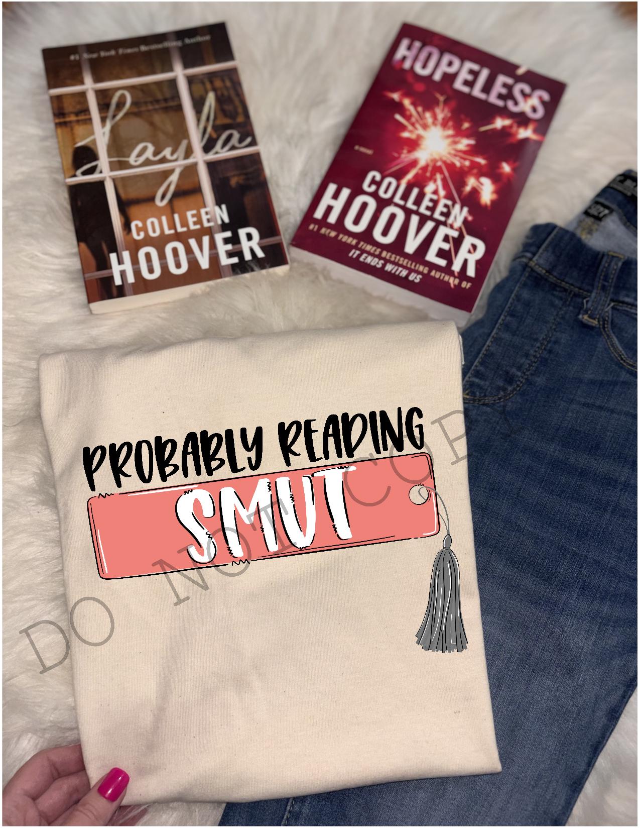 Probably reading Smut Tee