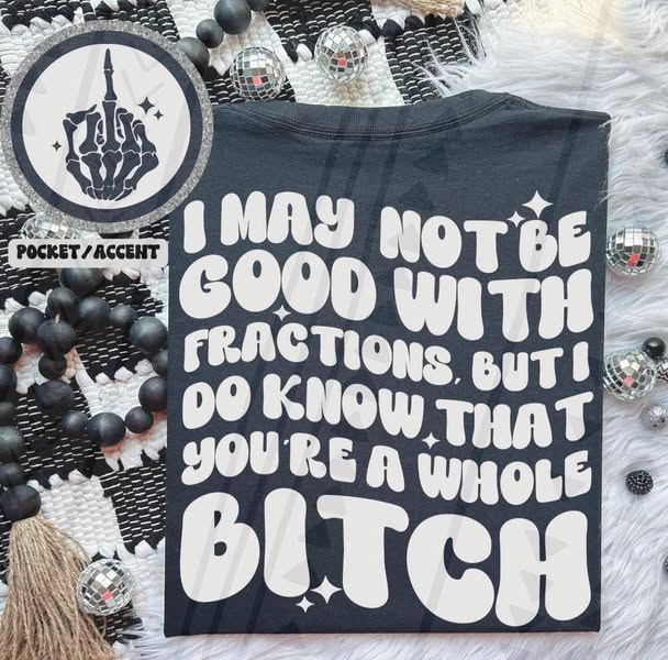 Not Good At Fractions Tee