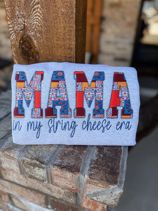 In my string cheese Mama Era- EMBROIDERED