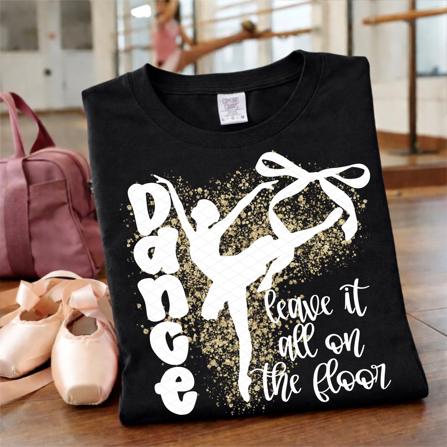 Dance: Leave it all on the floor Tee